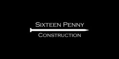 Sixteen Penny Construction