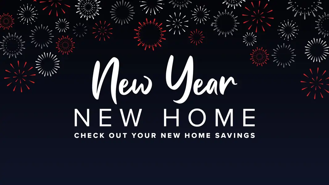 New Year New Home Savings