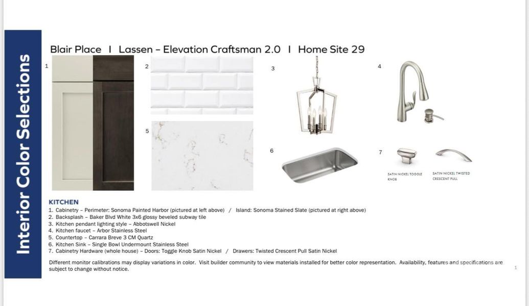 Actual Selections.  Selections are already ordered for this home and may not be changed or modified in any way.