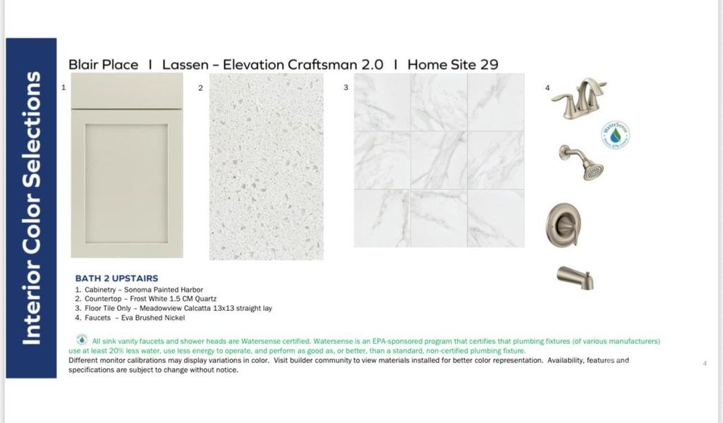 Actual Selections.  Selections are already ordered for this home and may not be changed or modified in any way.