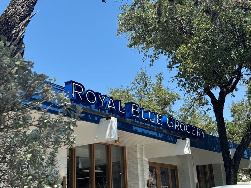 Royal Blue Grocery's right around the corner