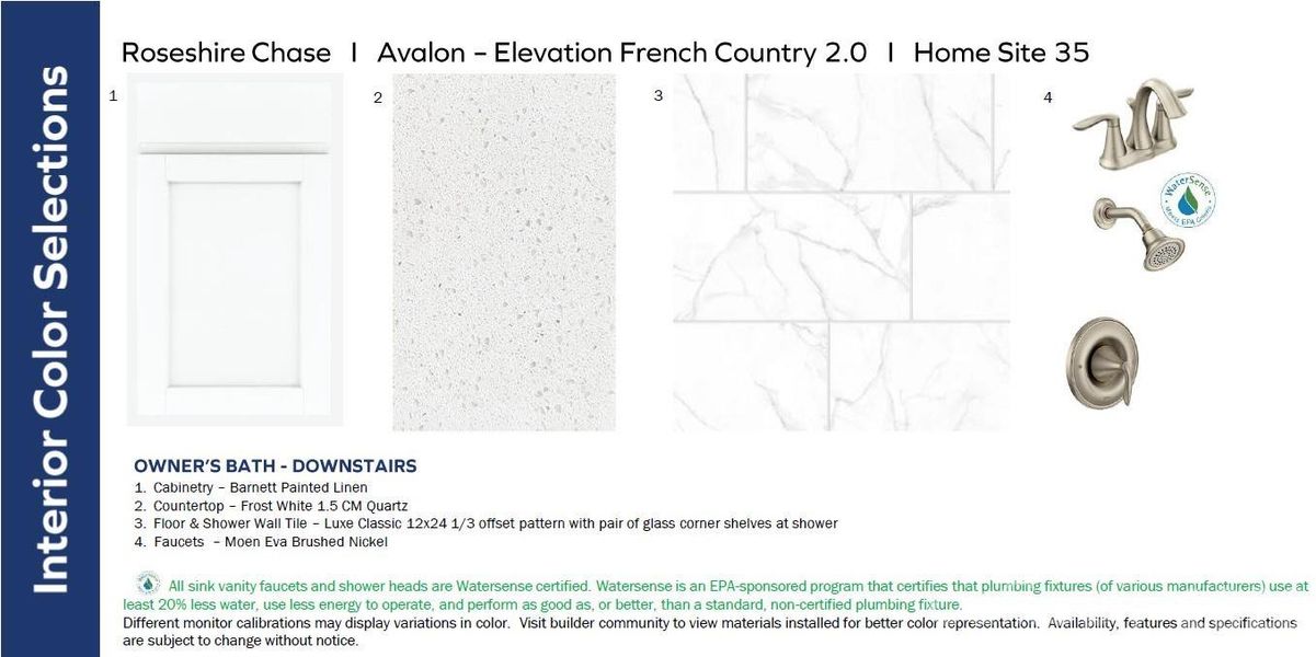 PRIMARY BEDROOM BATH (MAIN LEVEL) DESIGN SELECTIONS - Different monitor calibration may display variations in color