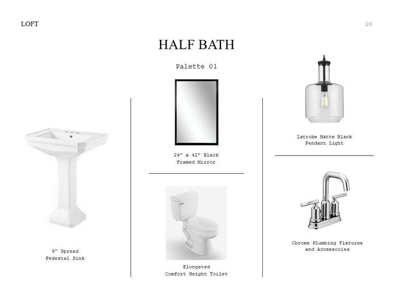 Loft Look Palette 1: Half Bath Selection Sheet (*Artist rendering used for illustration purposes only.)