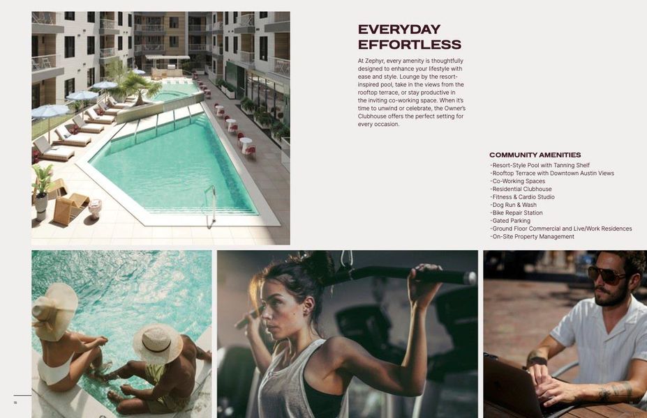 The resort inspired pool, well-equipped fitness center, and masterfully designed co-working space are just a few of the many amenities at Zephyr.