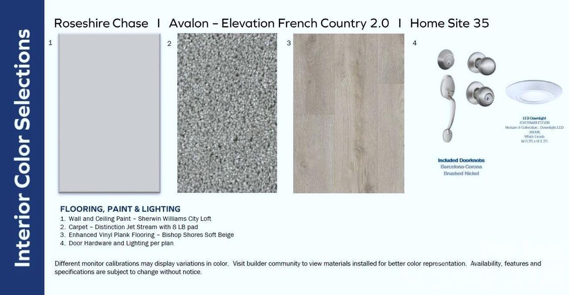 INTERIOR DESIGN SELECTIONS - Different monitor calibration may display variations in color