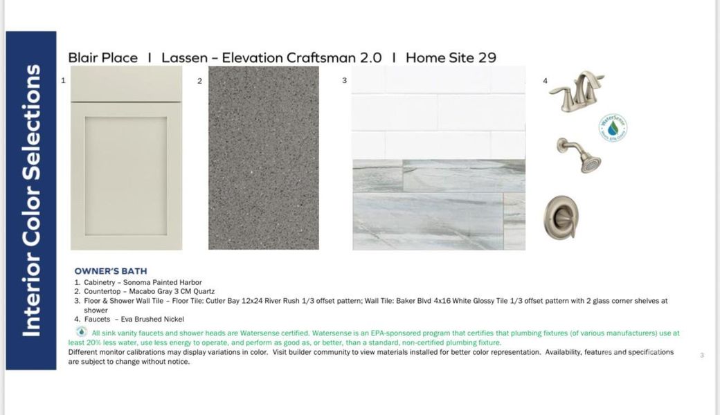 Actual Selections.  Selections are already ordered for this home and may not be changed or modified in any way.