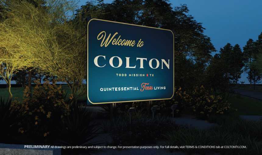 Entrance to the COLTON community in Todd Mission, TX, featuring signage and landscaping (Image 1). Entrance to the COLTON community in Todd Mission, TX, featuring signage and landscaping (Image 1).